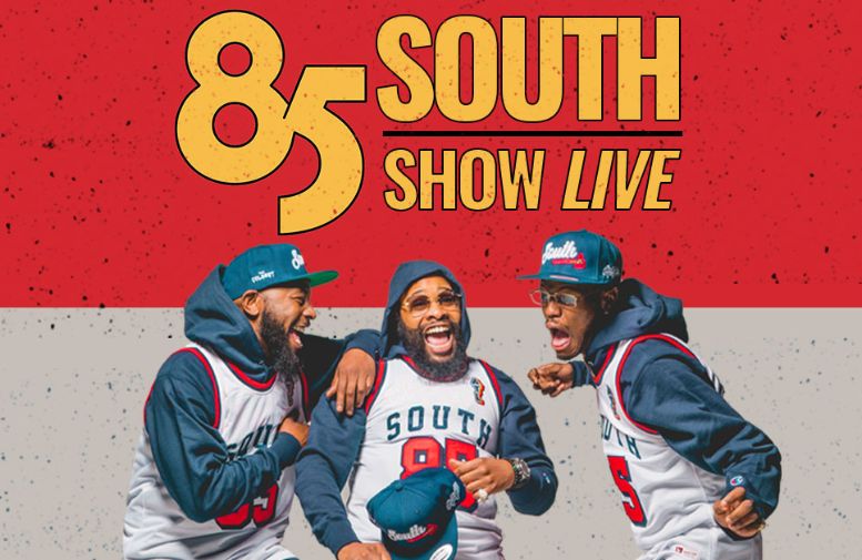 More Info for 85 South Show Live