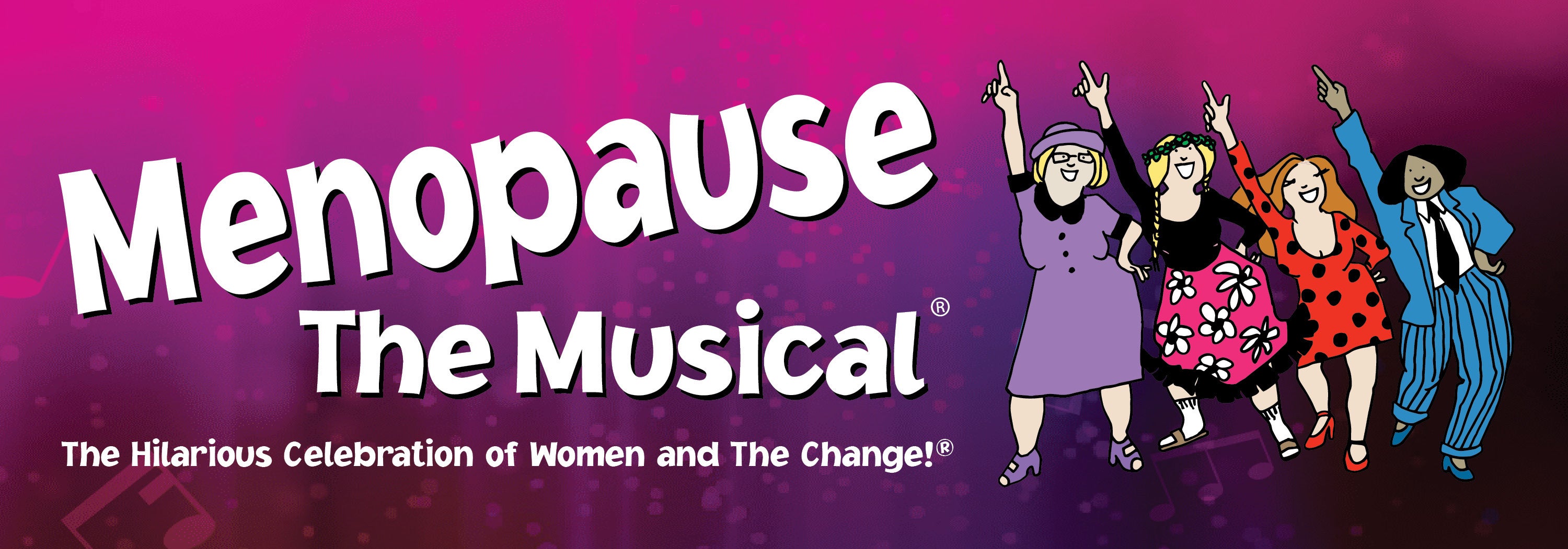 Menopause The Musical ® 